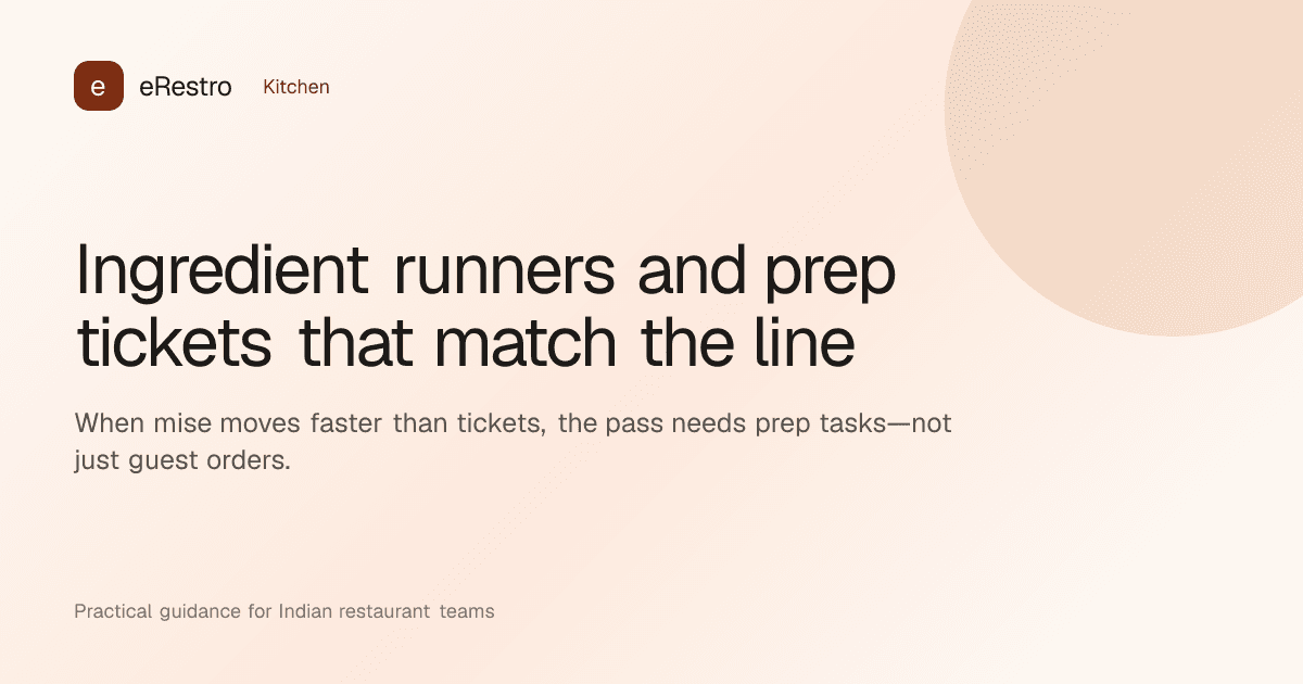 eRestro guide illustration: Ingredient runners and prep tickets that match the line