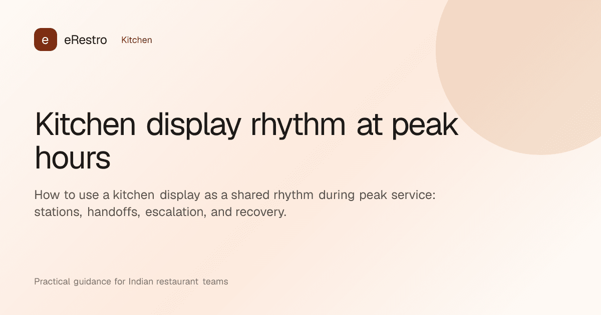eRestro guide illustration: Kitchen display rhythm at peak hours