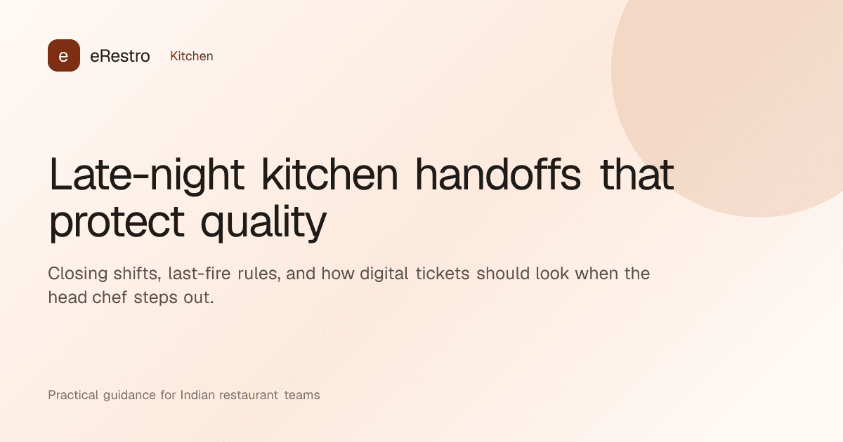 eRestro guide illustration: Late-night kitchen handoffs that protect quality