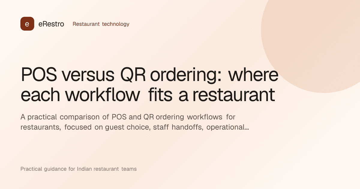 eRestro guide illustration: POS versus QR ordering: where each workflow fits a restaurant