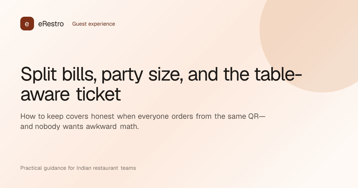 eRestro guide illustration: Split bills, party size, and the table-aware ticket