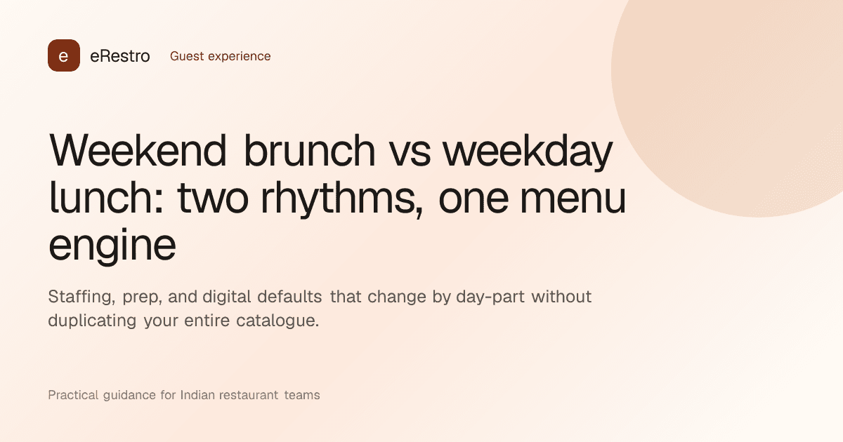 eRestro guide illustration: Weekend brunch vs weekday lunch: two rhythms, one menu engine